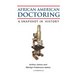 African American Doctoring: A Snapshot in History
