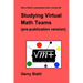 Studying Virtual Math Teams (pre-publication version)