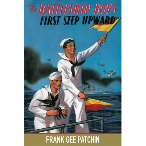 The Battleship Boys' First Step Upward
