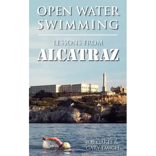 Open Water Swimming: Lessons from Alcatraz