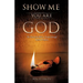 Show Me You Are God