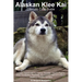 Alaskan Klee Kai Ultimate Care Guide Includes: Alaskan Klee Kai Training, Grooming, Lifespan, Puppies, Sizes, Socialization, Personality, Temperament,