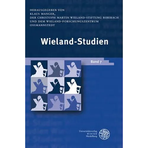 Wieland-Studien Band 7: Aufsatze - Texte Und Dokumente