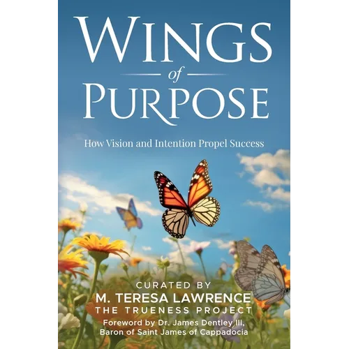 Wings of Purpose: How Vision and Intention Propel Success