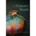 A Moment's Breath