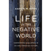 Life in the Negative World: Confronting Challenges in an Anti-Christian Culture