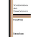 Schizophrenia and Consciousness: A Testable Hypothesis: A Testable Hypothesis