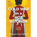 Cold War in a Hot Kitchen: A memoir of mid-century Melbourne