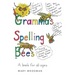 Gramma's Spelling Bees