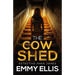 The Cow Shed: An absolutely gripping British crime thriller full of twists