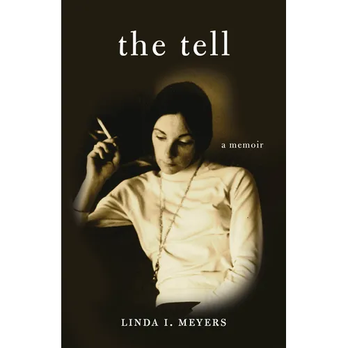 The Tell: A Memoir