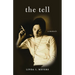 The Tell: A Memoir