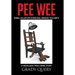 Pee Wee: Serial Killer or Homicidal Maniac a Novelized True Crime Story Volume II
