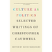 Culture as Politics: Selected Writings of Christopher Caudwell