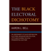 Black Electoral Dichotomy: An Assessment of Black Republican Electoral Behavior and Political Attitudes during the 2016 Presidential Election