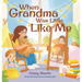 When Grandma Was Little Like Me