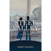 Steel Valley: Coming of Age in the Ohio Valley in the 1960s