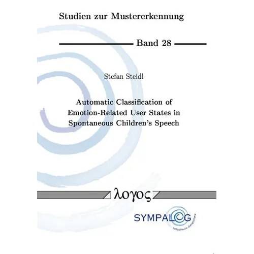 Automatic Classification of Emotion-Related User States in Spontaneous Children's Speech