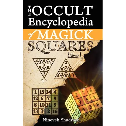 Occult Encyclopedia of Magick Squares: Planetary Angels and Spirits of Ceremonial Magick