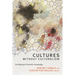 Cultures without Culturalism: The Making of Scientific Knowledge