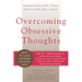 Overcoming Obsessive Thoughts: How to Gain Control of Your Ocd