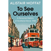 To See Ourselves: A Personal History of Scotland Since 1950