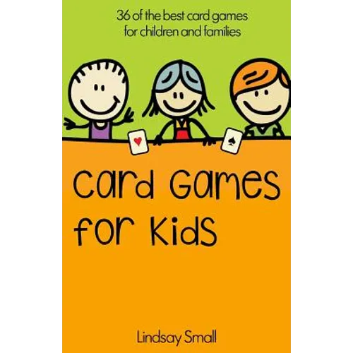 Card Games for Kids: 36 of the Best Card Games for Children and Families