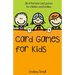 Card Games for Kids: 36 of the Best Card Games for Children and Families