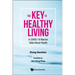 The Key to Healthy Living