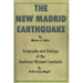 The New Madrid Earthquake: Geography and Geology of the Southeast Missouri Lowlands