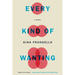 Every Kind of Wanting