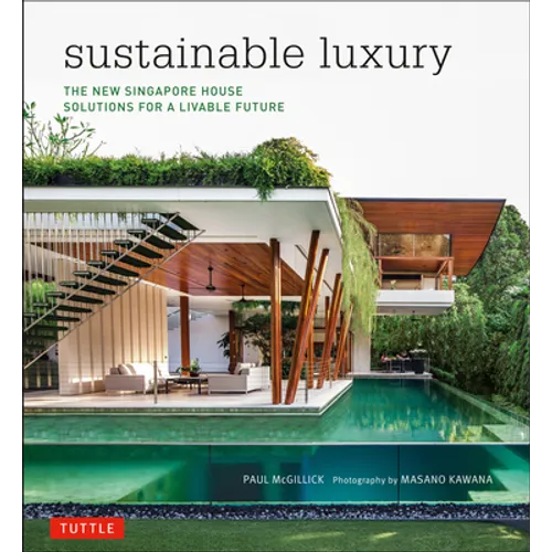 Sustainable Luxury: The New Singapore House, Solutions for a Livable Future