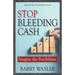 Stop Bleeding Cash: Imagine the Possibilities