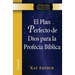 El Plan Perfecto de Dios Para La Profecia Biblica (Daniel) / God's Blueprint for Bible Prophecy (Daniel)
