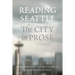 Reading Seattle: The City in Prose