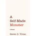 A Self Made Monster