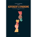 Loving Someone With Asperger's Syndrome: The Ultimate Guide on Coping With Asperger's Partner