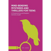 Mind-Bending Mysteries and Thrillers for Teens: A Programming and Readers' Advistory Guide