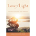 Love of Light: A Guide to Peace and Oneness