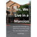 Yes, We live in a Mansion