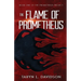 The Flame of Prometheus