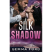 Silk Shadow: A thrilling bodyguard romance