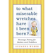 To What Miserable Wretches Have I Been Born?: Revenge Poetry for Babies and Toddlers