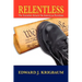 Relentless: The Socialist Attack on American Freedom