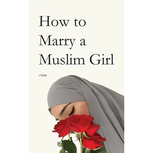 How to Marry a Muslim Girl