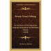 Brook Trout Fishing: An Account of the Oquossoc Angling Association to Northern Maine (1869)