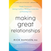 Making Great Relationships: Simple Practices for Solving Conflicts, Building Connection, and Fostering Love