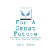 For A Great Future: 60 Ready-to-use Assemblies for 21st Century Schools