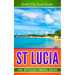St Lucia: The Official Travel Guide