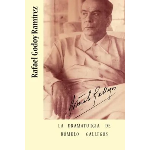 La dramaturgia de Romulo Gallegos